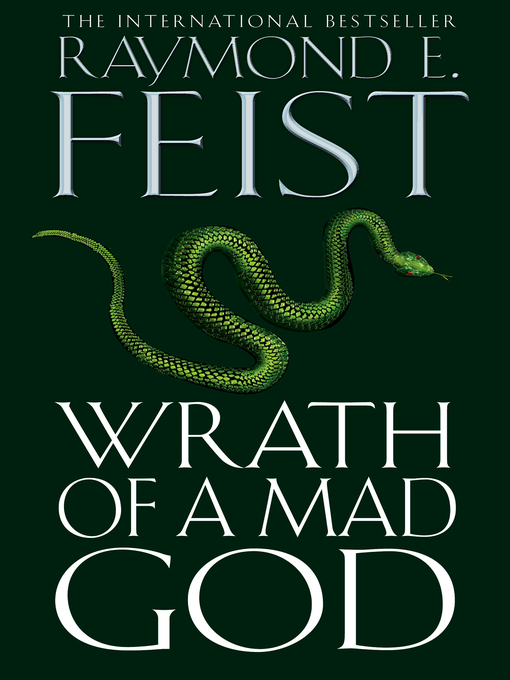 Title details for Wrath of a Mad God (Darkwar, Book 3) by Raymond Feist - Available